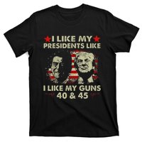 I Like My Presidents Like I Like My Guns 40 & 45 Vote Trump T-Shirt