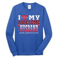 I Love My Awesome Husband And Yeah He Bought Me This Awesome Funny Gift Tall Long Sleeve T-Shirt