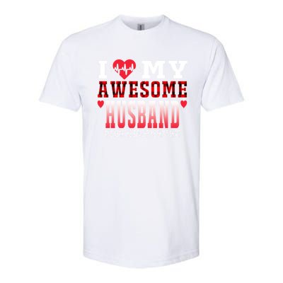 I Love My Awesome Husband And Yeah He Bought Me This Awesome Funny Gift Softstyle® CVC T-Shirt