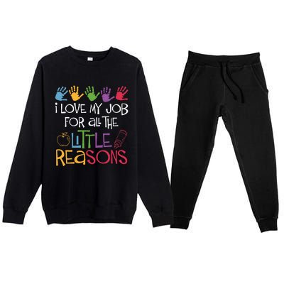 I Love My Job For All The Little Reasons Teacher Premium Crewneck Sweatsuit Set