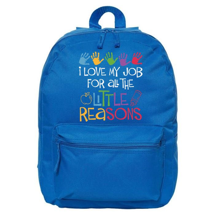 I Love My Job For All The Little Reasons Teacher 16 in Basic Backpack