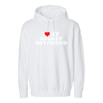 I Love My Hockey Friend Gift Garment-Dyed Fleece Hoodie