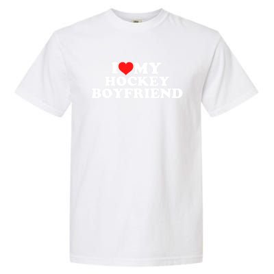 I Love My Hockey Friend Gift Garment-Dyed Heavyweight T-Shirt