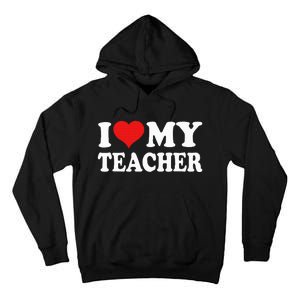 I Love My Teacher Tall Hoodie