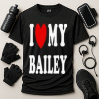 I Love My Bailey I Heart My Bailey Cooling Performance Crew T-Shirt