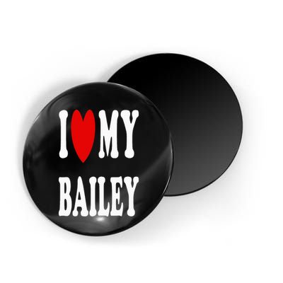 I Love My Bailey I Heart My Bailey Magnet