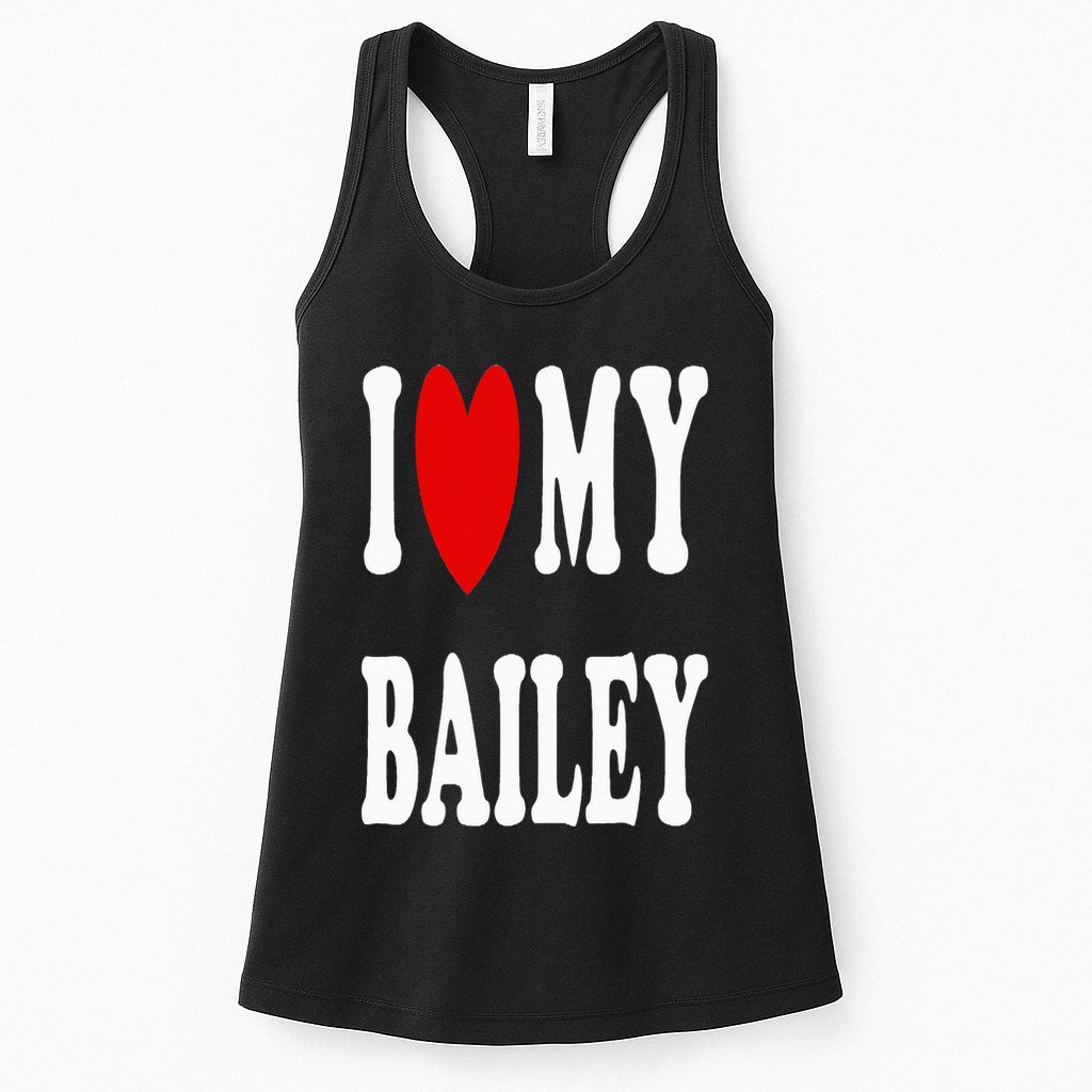 I Love My Bailey I Heart My Bailey Womens Tank Top