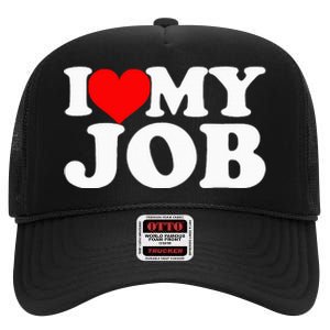 I Love My Job Funny Engineer High Crown Mesh Back Trucker Hat