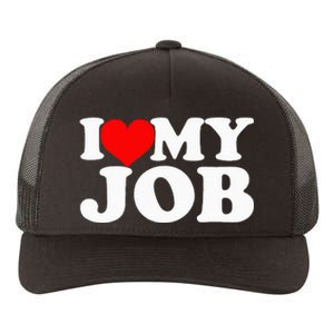 I Love My Job Funny Engineer Yupoong Adult 5-Panel Trucker Hat