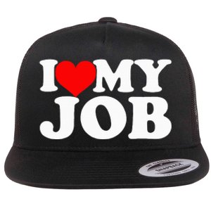 I Love My Job Funny Engineer Flat Bill Trucker Hat