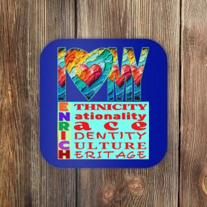 I Love My Enrich Antiracism Inclusion Dei Culture Gift Coaster