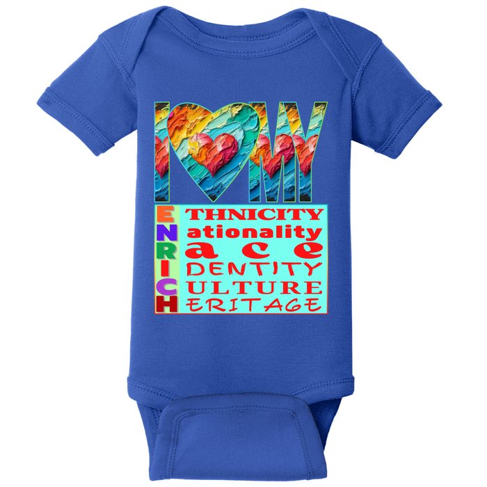 I Love My Enrich Antiracism Inclusion Dei Culture Gift Baby Bodysuit