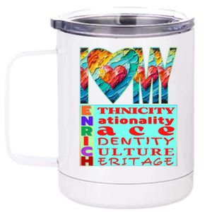 I Love My Enrich Antiracism Inclusion Dei Culture Gift 12 oz Stainless Steel Tumbler Cup