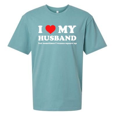 I Love My Husband But Sometimes I Wanna Square Up Gift Sueded Cloud Jersey T-Shirt