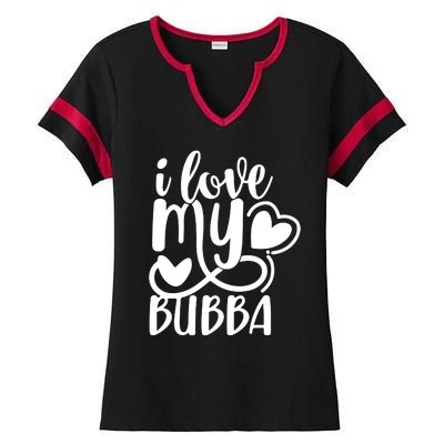 I Love My Bubba Gift For Dad Fathers Day Ladies Halftime Notch Neck Tee