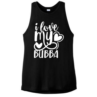 I Love My Bubba Gift For Dad Fathers Day Ladies PosiCharge Tri-Blend Wicking Tank