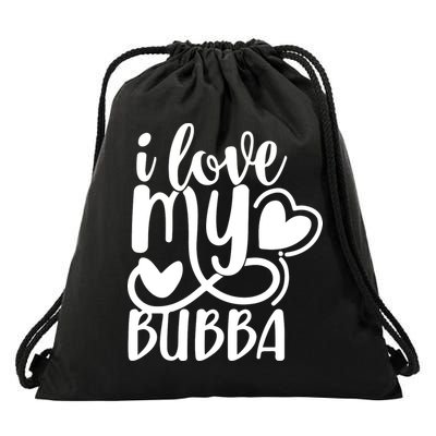 I Love My Bubba Gift For Dad Fathers Day Drawstring Bag