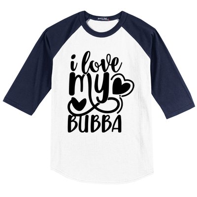 I Love My Bubba Gift For Dad Fathers Day Baseball Sleeve Shirt