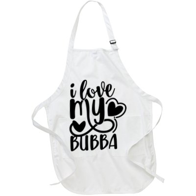I Love My Bubba Gift For Dad Fathers Day Apron