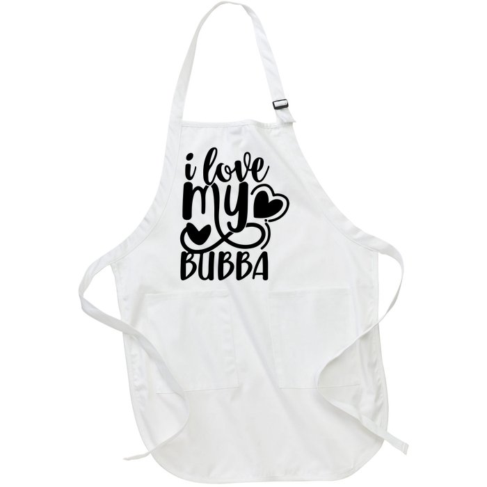 I Love My Bubba Gift For Dad Fathers Day Full-Length Apron With Pockets