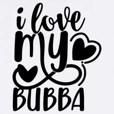 I Love My Bubba Gift For Dad Fathers Day T-Shirt