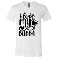 I Love My Bubba Gift For Dad Fathers Day V-Neck T-Shirt