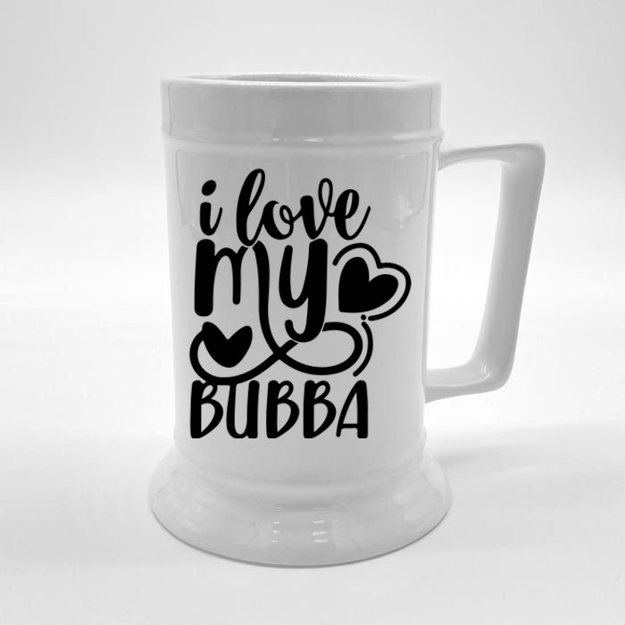 I Love My Bubba Gift For Dad Fathers Day Beer Stein