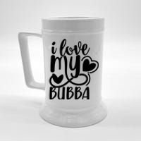 I Love My Bubba Gift For Dad Fathers Day Beer Stein