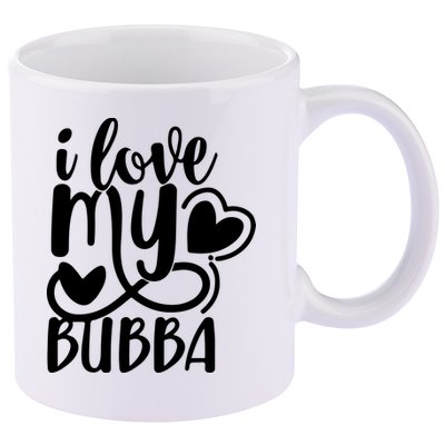 I Love My Bubba Gift For Dad Fathers Day 11oz C Handle Ceramic Mug