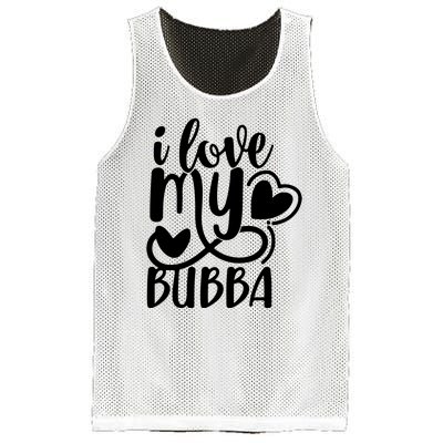 I Love My Bubba Gift For Dad Fathers Day Mesh Reversible Basketball Jersey Tank