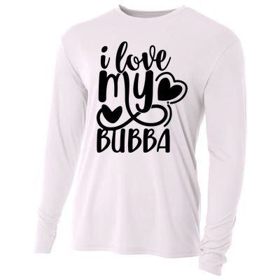 I Love My Bubba Gift For Dad Fathers Day Cooling Performance Long Sleeve Crew