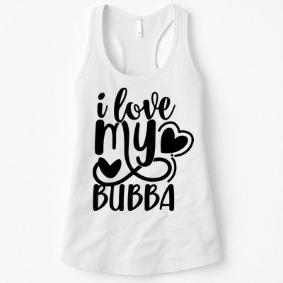 I Love My Bubba Gift For Dad Fathers Day Womens Tank Top