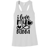 I Love My Bubba Gift For Dad Fathers Day Women's Racerback Tank