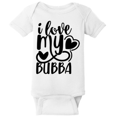 I Love My Bubba Gift For Dad Fathers Day Baby Bodysuit