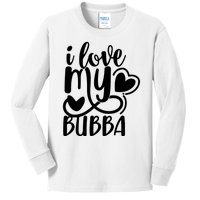 I Love My Bubba Gift For Dad Fathers Day Kids Long Sleeve Shirt