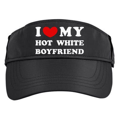 I Love My Hot White Boyfriend Adult Drive Performance Visor