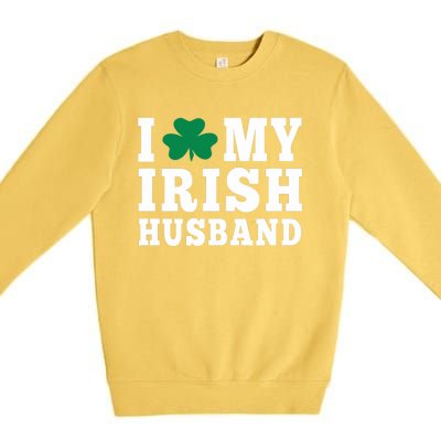 I Love My Irish Husband Friendship Couple Married Premium Crewneck Sweatshirt