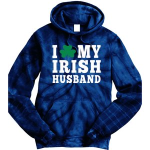 I Love My Irish Husband Friendship Couple Married Tie Dye Hoodie