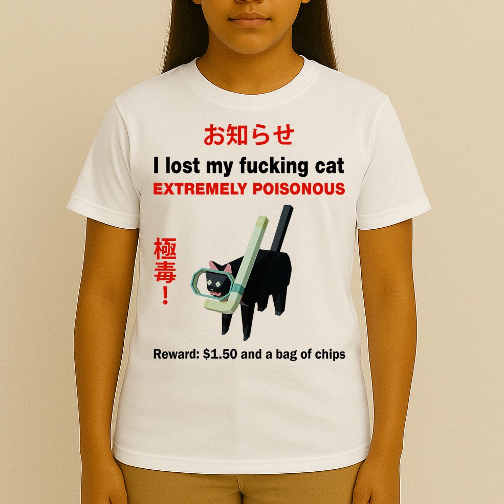 I Lost My Fucking Cat Extremely Poisonous T-Shirt