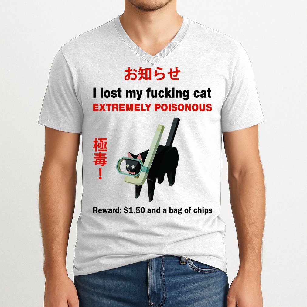 I Lost My Fucking Cat Extremely Poisonous V-Neck T-Shirt