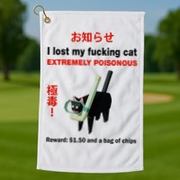 I Lost My Fucking Cat Extremely Poisonous Golf Towel