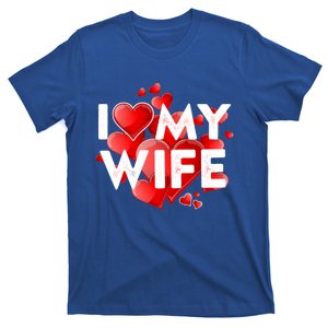 I Love My Wife Gift Valentines Great Gift Love Wife Meaningful Gift T-Shirt