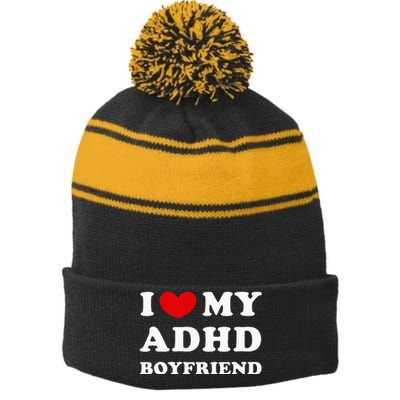 I Love My Adhd Boyfriend Stripe Pom Pom Beanie