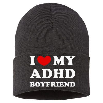 I Love My Adhd Boyfriend Sustainable Knit Beanie