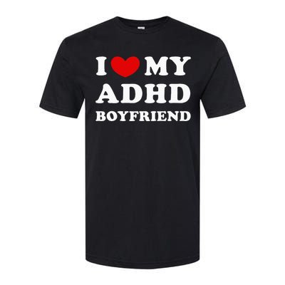 I Love My Adhd Boyfriend Softstyle CVC T-Shirt