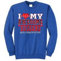 I Love My Awesome Husband And Yes He Bought Me This Perfect Gift Sweatshirt