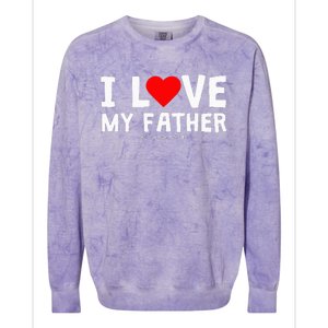 I Love My Father And Yes He Bought Me This Colorblast Crewneck Sweatshirt