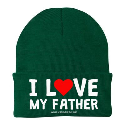 I Love My Father And Yes He Bought Me This Knit Cap Winter Beanie