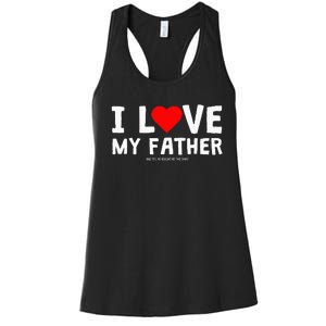 I Love My Father And Yes He Bought Me This Women's Racerback Tank