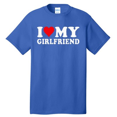 I Love My Girlfriend I Heart My Girlfriend I Love My GF Tall T-Shirt